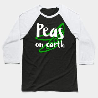 Peas On Earth Baseball T-Shirt